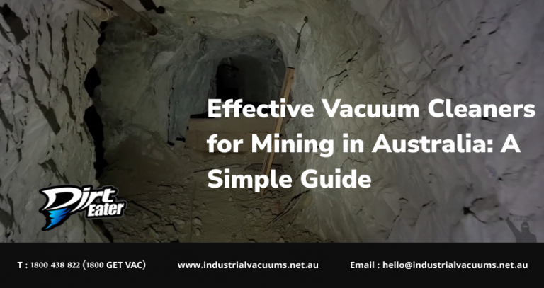 Ind-Effective-Vacuum-Cleaners-for-Mining-in-Australia_-A-Simple-Guide-1-768x407